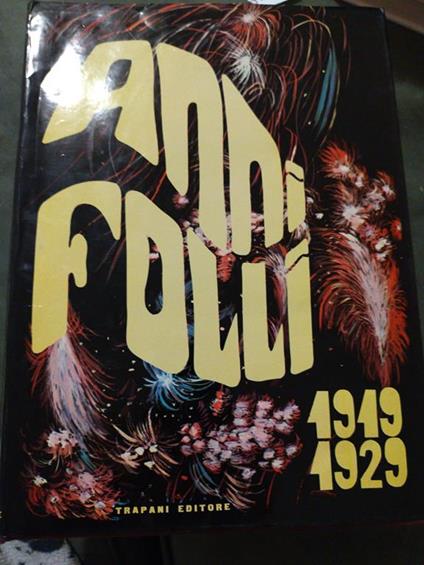 Anni folli 1919-1929 - Lucio Chiavarelli - copertina