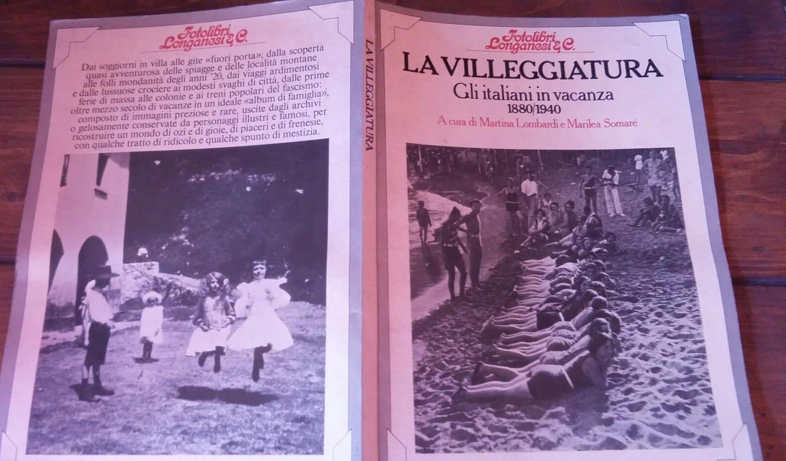 La villeggiatura Gli italiani in vacanza 1880/1940