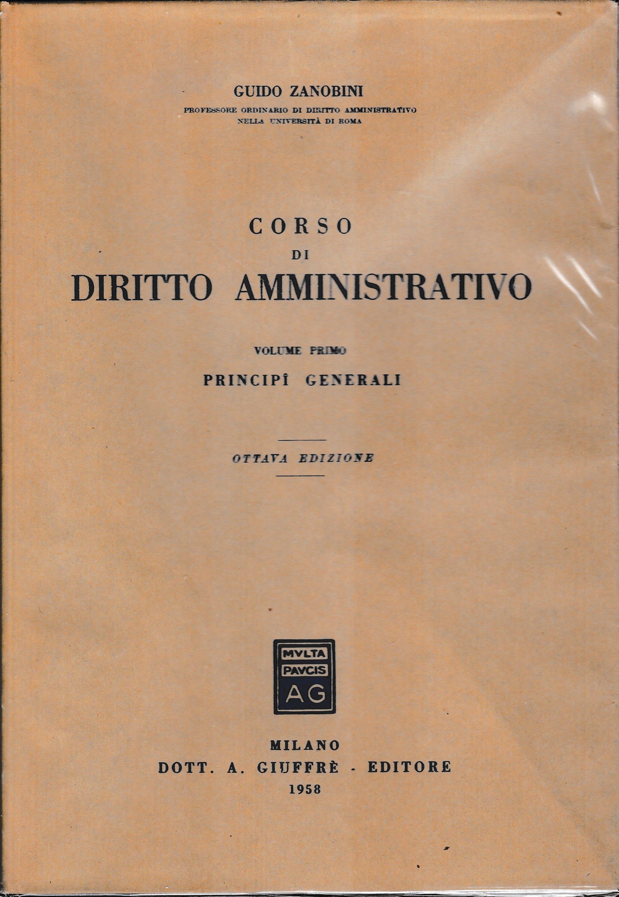 Corso di diritto amministrativo, primo volume - principi generali