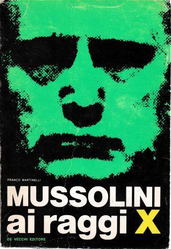 Mussolini ai raggi X - Ferdinando Martinelli - copertina