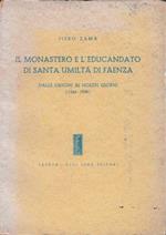 Il Monastero e l'educandato di Santa Umiltà di Faenza. Dalle origini ai nostri giorni (1266-1938)