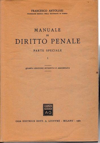 Manuale di diritto penale. Parte speciale - Francesco Antolisei - copertina