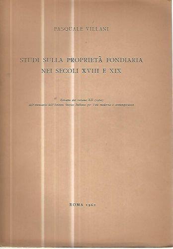 Studi sulla proprietà fondiaria nei secoli XVIII e XIX - Pasquale Villari - copertina
