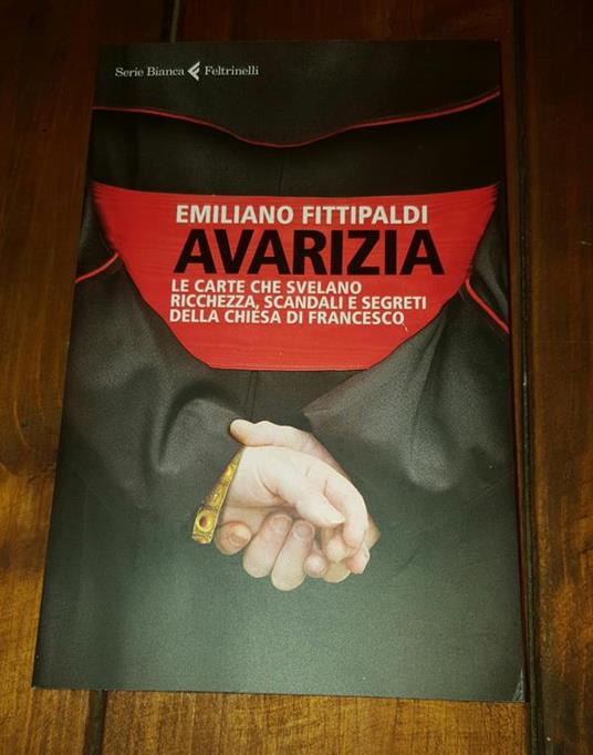 Avarizia: Le carte che svelano ricchezza, scandali e segreti della chiesa di Francesco - Emiliano Fittipaldi - copertina