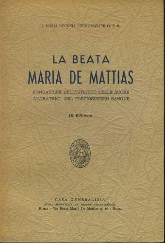 La beata Maria De Mattias - Maria Eugenia Pietromarchi - copertina