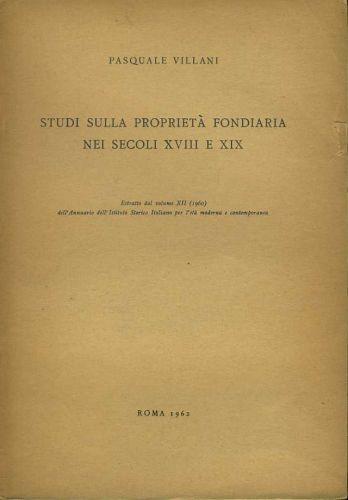 Studi sulla proprietà fondiaria nei secoli XVIII e XIX - Pasquale Villani - copertina
