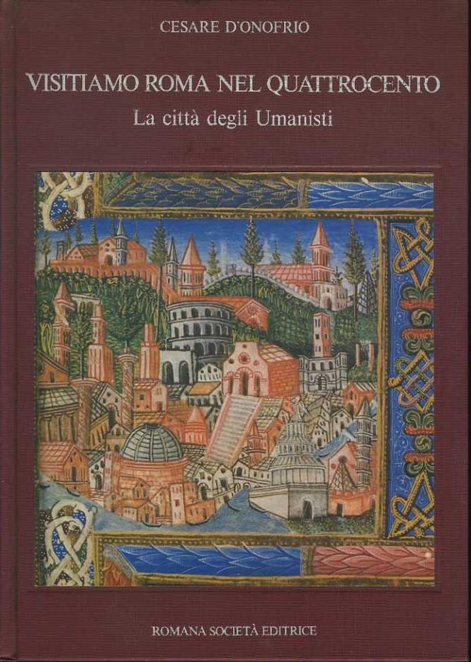 Visitiamo Roma nel quattrocento. La cittò degli umanisti