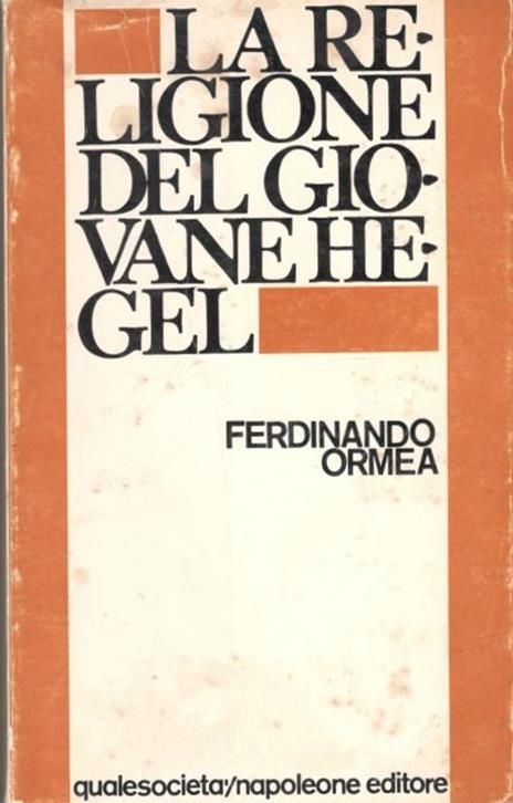 La religione del giovane Hegel - Ferdinando Ormea - copertina