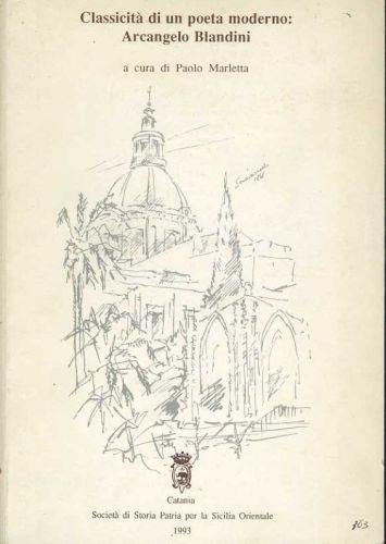 Classicità di un poeta moderno: Arcangelo Blandini - Paolo Marletta - copertina
