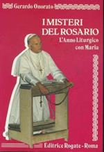 I misteri del rosario. L'anno liturgico con Maria