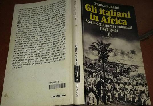Gli Italiani in Africa Storia delle guerre coloniali (1882-1943) - Franco Bandini - copertina