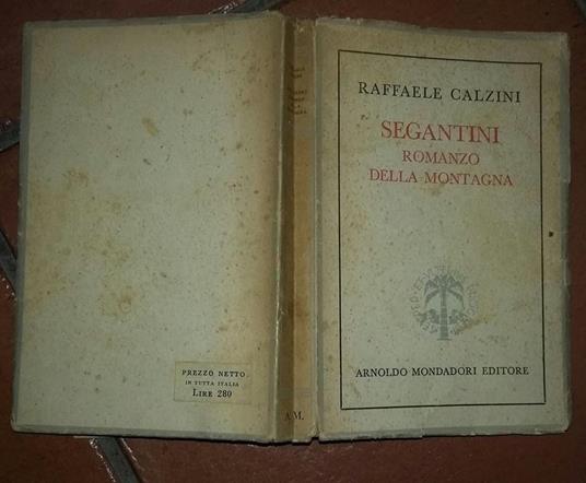 Segantini romanzo della montagna - Raffaele Calzini - copertina