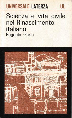 Scienza e vita civile nel Rinascimento italiano - Eugenio Garin - copertina