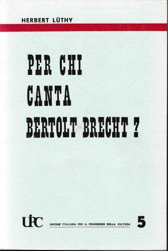 Per chi canta Bertold Brecht? - Herbert Luthy - copertina