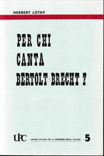 Per chi canta Bertold Brecht?