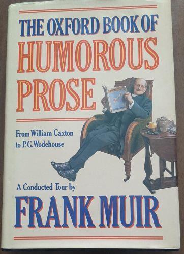 The Oxford Book of Humorous Prose from William Caxton to P.G.Wodehouse: A Conducted To - copertina