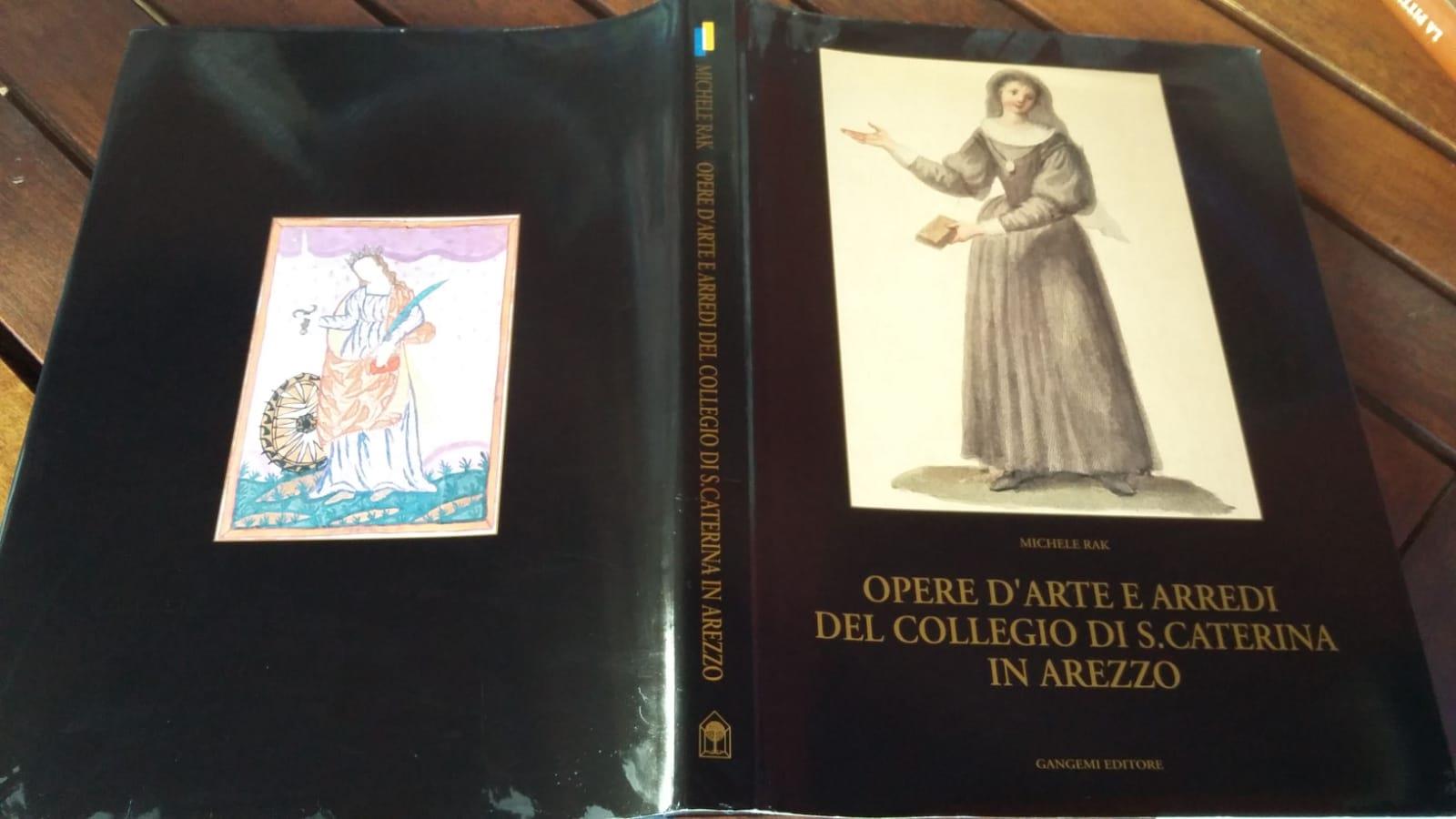 Opere D'Arte E Arredi Del Collegio Di S. Caterina In Arezzo