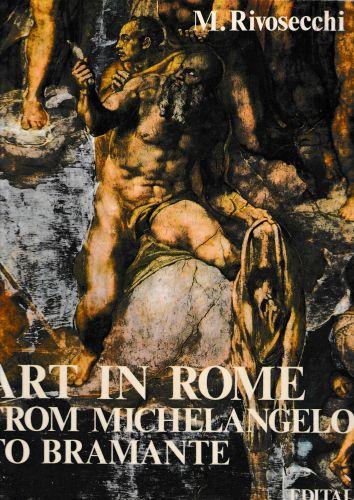 Art in Rome from Michelangelo to Bramante - Mario Rivosecchi - copertina