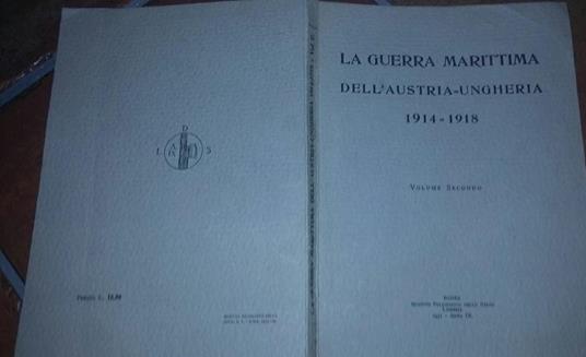 La guerra marittima dell'Austria-Ungheria 1914-1918.Volume secondo - copertina