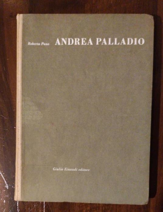 Andrea Palladio - Roberto Pane - copertina