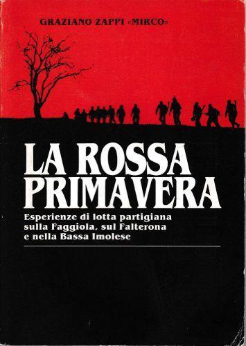 La rossa primavera. Esperienze di lotta partigiana sulla Faggiola, sul Falterona e nella Bassa Imolese - copertina