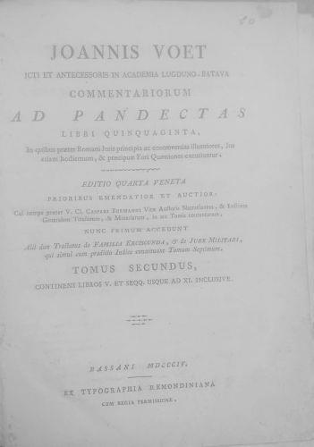 Joannis Voet Commentariorum ad Pandectas Libri Quinquaginta in quibus praeter Romani Juris principia ac controversias illustriores, Jus etiam hodiernum, & praecipuae Fori Quaestiones excutiuntur. Tomus Secundus - Johannis Voet - copertina