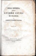 Dell'istoria delle guerre civili di Francia , volume II°