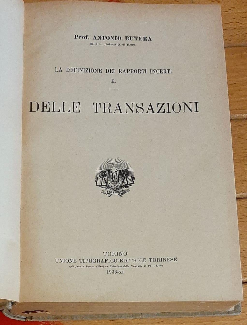 La definizione dei rapporti incerti. Vol. I - Delle transazioni