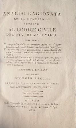 Analisi ragionata della discussione intorno al Codice Civile del sig. Maleville. Vol. I e II