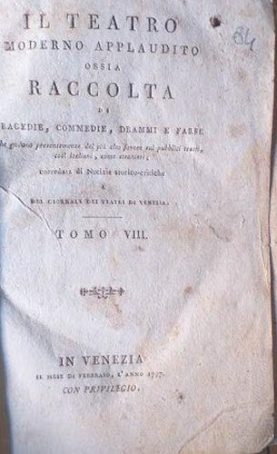 Il Teatro moderno applaudito ossia Raccolta di Tragedie, Commedie, Drammi e Farse che godono presentemente del più alto favore du pubblici teatri, così italiani, come stranieri corredata da Notizie storico-critiche del Giornale dei Teatri di Venezia - copertina