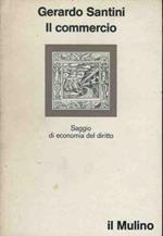Il commercio. Saggio di economia del diritto