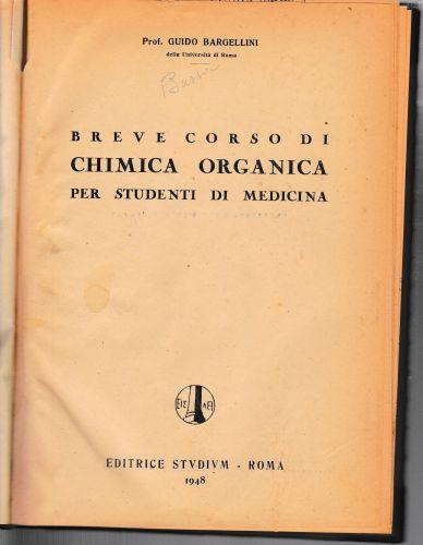 Breve corso di Chimica Organica per studenti di Medicina - Guido Bargellini - copertina