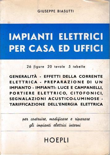 Impianti elettrici per casa ed uffici - G. Biasutti - copertina