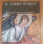 IL Libro D'Arte Origine Dell'Arte Occidentale Volume I-Ii-Iii-Vi-V-Vi-Vii-Viii-Ix-X
