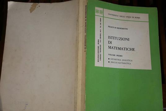 Istituzioni di matematiche Volume primo - Felice Di Benedetto - copertina