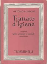 Trattato d'igiene. Volume primo: igiene generale e speciale