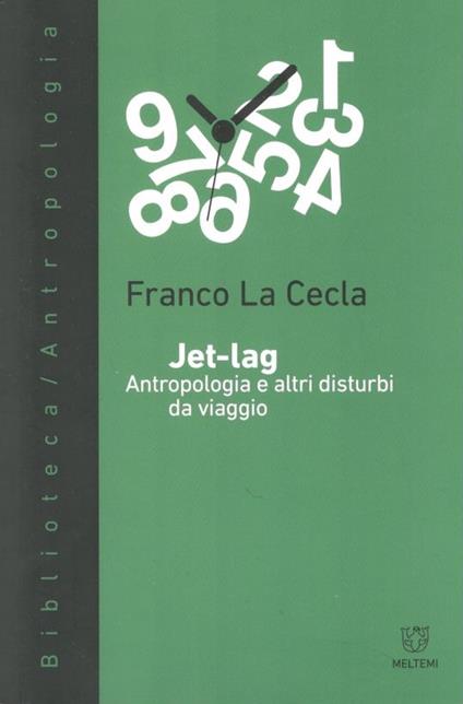 Jet-lag, antropologia e altri disturbi da viaggio - Franco La Cecla - copertina