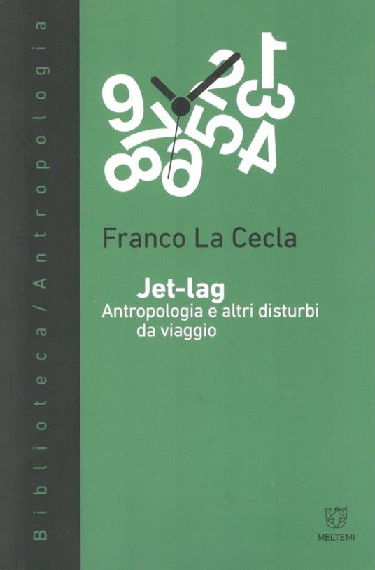 Jet-lag, antropologia e altri disturbi da viaggio - Franco La Cecla - copertina