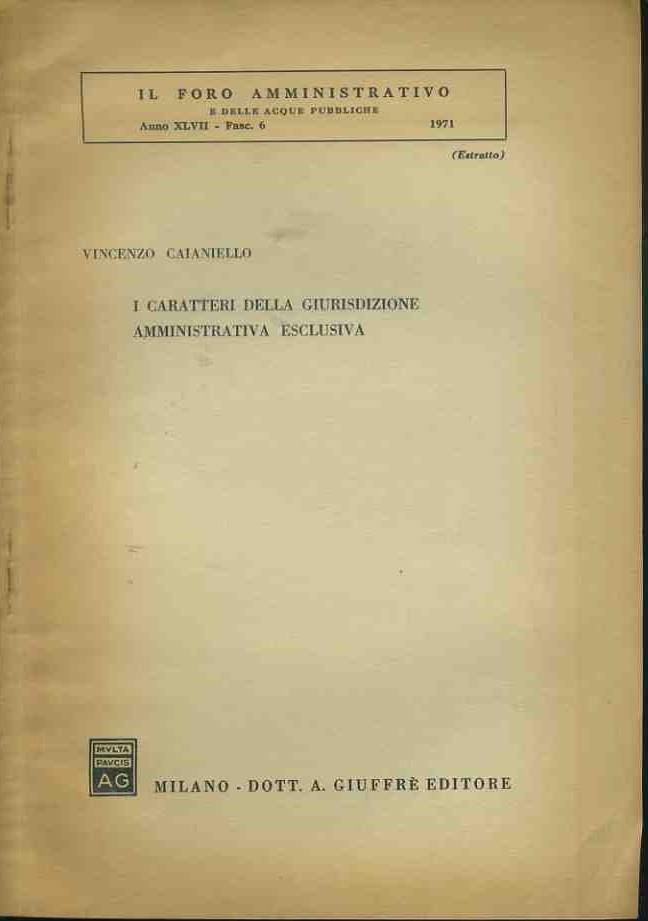 I caratteri della giurisdizione amministrativa esclusiva. Estratto