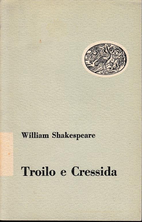Troilo e Cressida. Dramma in 5 atti - William Shakespeare - copertina
