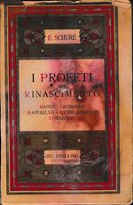 I profeti del Rinascimento. Dante - Leonardo - Raffaello - Michelangiolo - Correggio