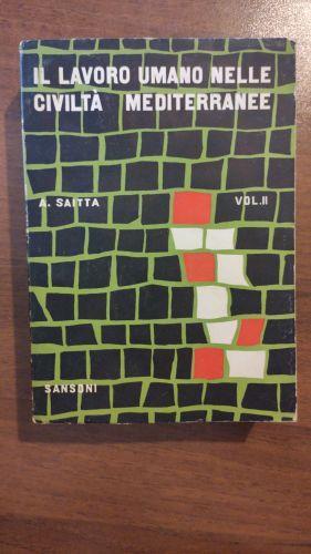 IL lavoro umano nelle civilta' mediterranee volume II - Achille Saitta - copertina