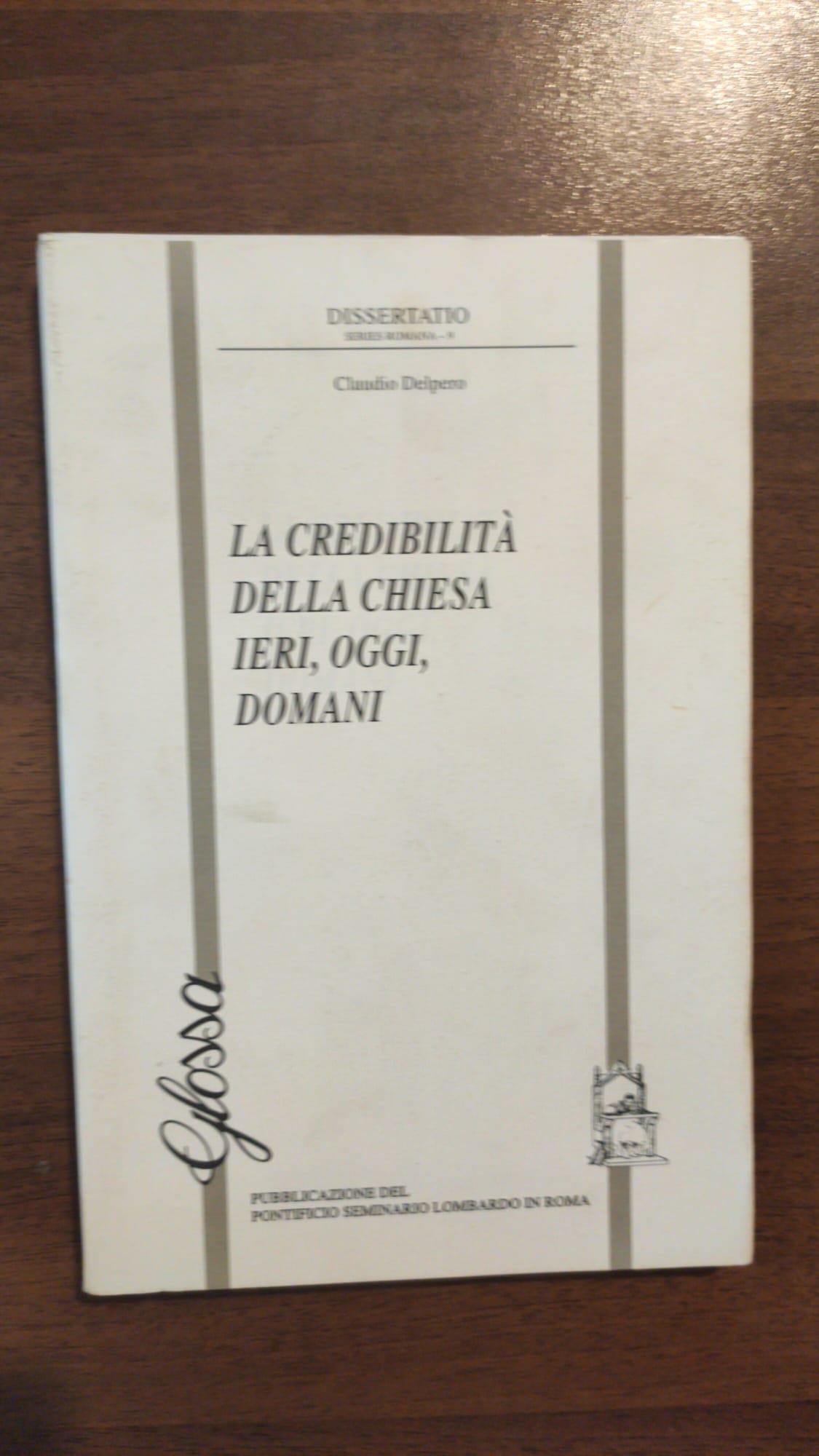 LA Credibilita Della Chiesa Ieri,Oggi Domani