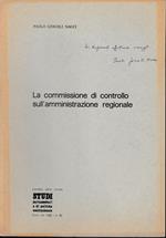 La commissione di controllo sull'amminisrazione regionale. Estratto dalla rivista: Studi parlamentari e di politica costituzionale, anno XV - 1982 - n. 55