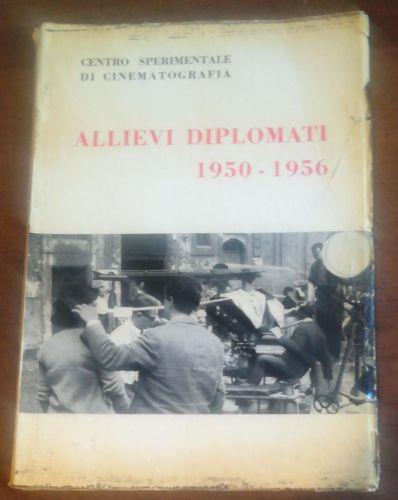 Centro Sperimentale Di Cinematografia Allievi Diplomati 1950-1956 - copertina