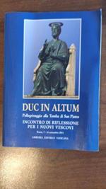 Duc In Altum PELLEGRINAGGIO ALLA TOMBA DI SAN PIETRO