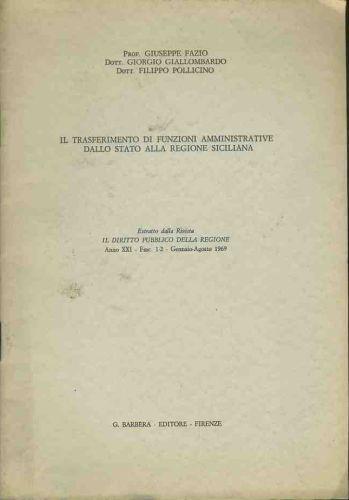 Il trasferimento di funzioni amministrative dallo stato alla regione siciliana. Estratto - Giuseppe Fazio - copertina
