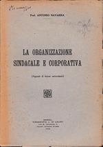La organizzazione sindacale e corporativa (appunti di lezioni universitarie)