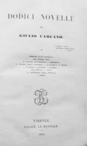 Dodici Novelle (Memorie d'un Fanciullo, Una Povera Tosa, Il Giovine sconosciuto, Benedetta, La Vecchia della Mezzegra, La Madre e il Figlio, Un Buon Galantuomo, Rachele, Una Simpatia, Tecla, Il Cappellano della Novella, L'Ameda) - Giulio Carcano - copertina