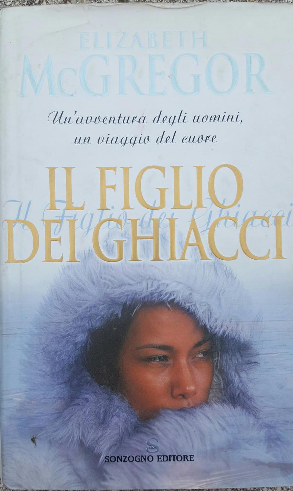 Il figlio dei ghiacci Un'avventura degli uomini, un viaggio del cuore